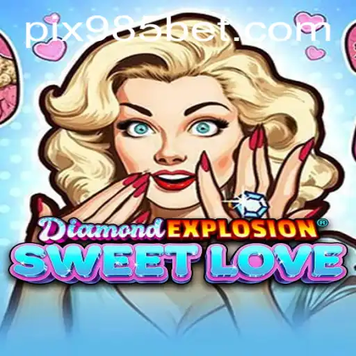 Descubra o Fascinante Jogo DiamondExplosionSweetLove